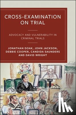 Doak, Jonathan (Nottingham Trent University), Jackson, John (University of Nottingham), Cooper, Debbie (University of Nottingham), Saunders, Candida (University of Nottingham) - Cross-Examination on Trial