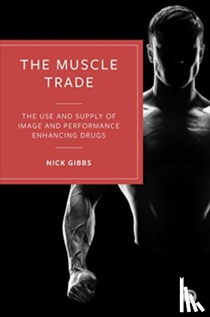 Gibbs, Nick (Leeds Trinity University) - The Muscle Trade