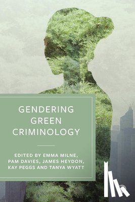 Burrell, Stephen - Gendering Green Criminology
