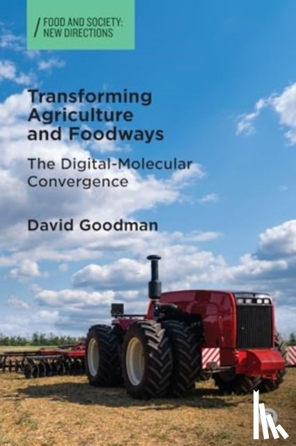 Goodman, David (University of California) - Transforming Agriculture and Foodways