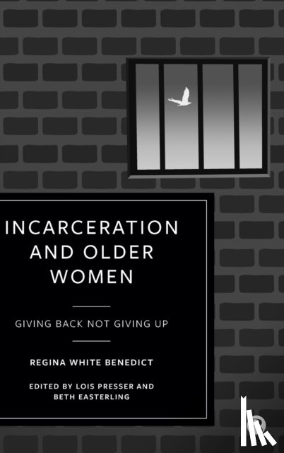 Benedict, Regina - Incarceration and Older Women