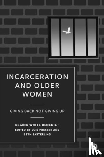 Benedict, Regina - Incarceration and Older Women