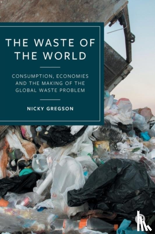 Gregson, Nicky (Durham University - The Waste of the World
