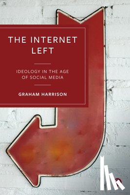 Harrison, Graham (Durham University - The Internet Left