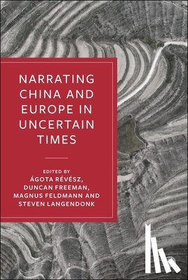 Breslin, Shaun - Narrating China and Europe in Uncertain Times