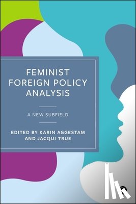 Robinson, Fiona - Feminist Foreign Policy Analysis: A New Subfield