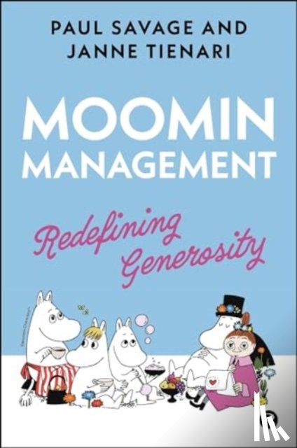 Savage, Paul (United Arab Emirates University), Tienari, Janne (Hanken School of Economics) - Moomin Management