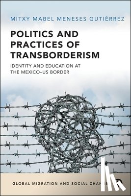 Meneses Gutierrez, Mitxy Mabel (Sheffield Hallam University) - Politics and Practices of Transborderism