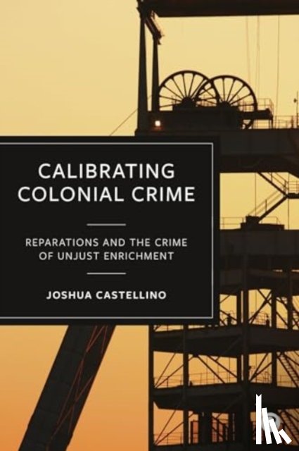 Castellino, Joshua (University of Cambridge - Calibrating Colonial Crime