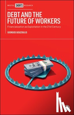 Gouzoulis, Giorgos (Queen Mary University of London) - Debt and the Future of Workers