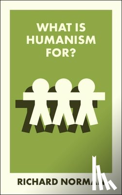 Norman, Richard (University of Kent) - What Is Humanism For?