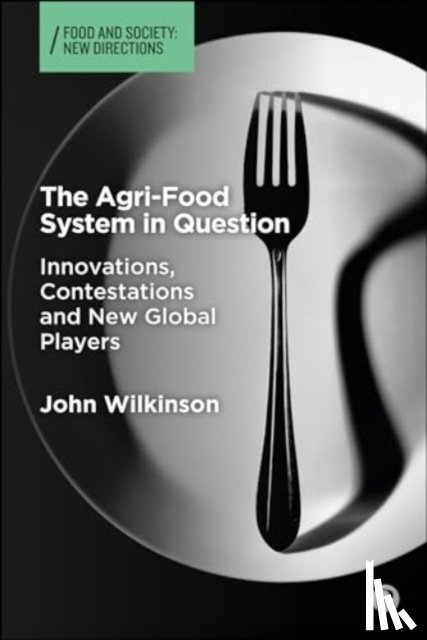 Wilkinson, John (Universidade Federal do Rio de Janeiro) - The Agri-Food System in Question