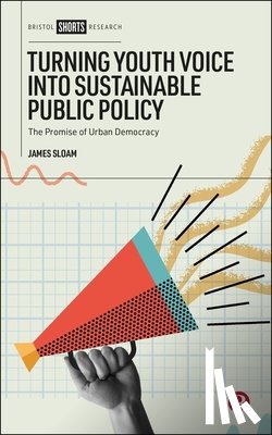 Sloam, James (Department of Politics and International Relations - Turning Youth Voice into Sustainable Public Policy