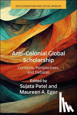  - Anti-Colonial Global Scholarship