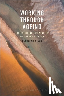 Riach, Kathleen (The University of Glasgow) - Working through Ageing
