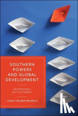 Trajber Waisbich, Laura (University of Oxford) - Southern Powers and Global Development