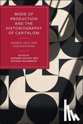 Banaji, Jairus - Mode of Production and the Historiography of Capitalism
