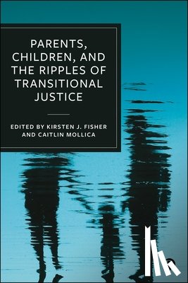 A. Drumbl, Mark - Parents, Children, and the Ripples of Transitional Justice