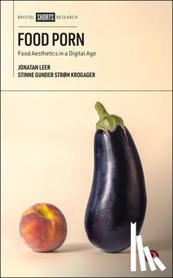 Leer, Jonatan (Orebro University), Gunder Strøm Krogager, Stinne (Aalborg University) - Food Porn