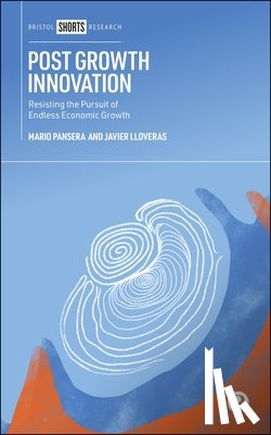 Pansera, Mario (Universida de Vigo), Lloveras, Javier (Universida de Vigo) - Post Growth Innovation
