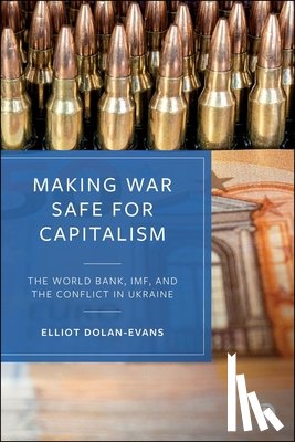 Dolan-Evans, Elliot (Monash University) - Making War Safe for Capitalism