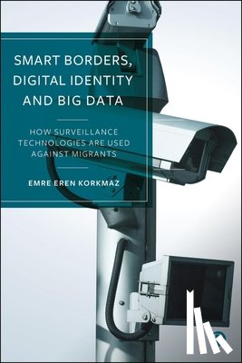 Korkmaz, Emre Eren (University of Oxford) - Smart Borders, Digital Identity and Big Data