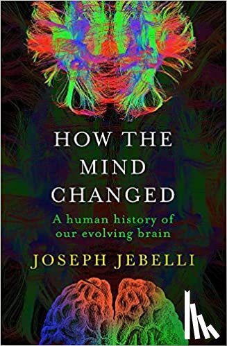 Jebelli, Dr Joseph - How the Mind Changed