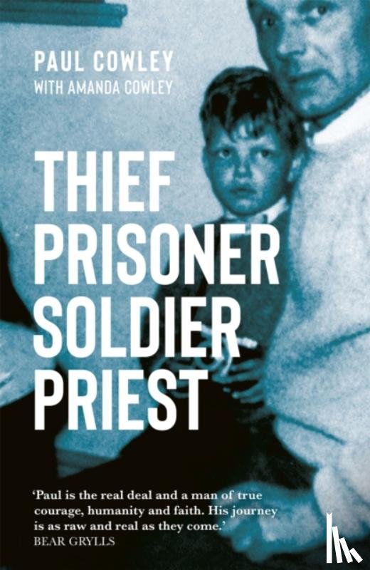 Cowley, Paul - Thief Prisoner Soldier Priest