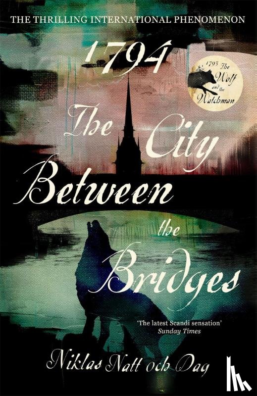 Dag, Niklas Natt och - 1794: The City Between the Bridges