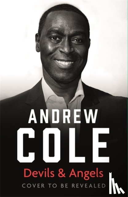 Cole, Andrew - Fast Forward: The Autobiography