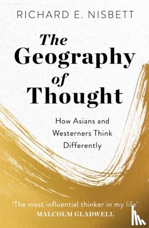 Nisbett, Richard E. - The Geography of Thought
