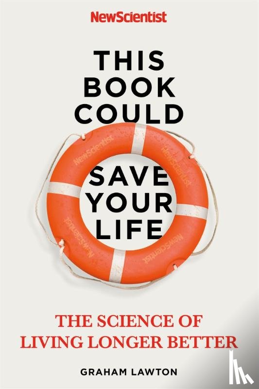 New Scientist, Lawton, Graham - This Book Could Save Your Life