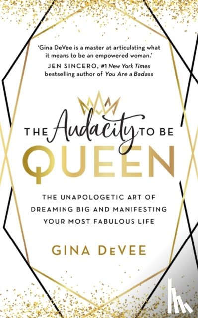 DeVee, Gina - The Audacity To Be Queen