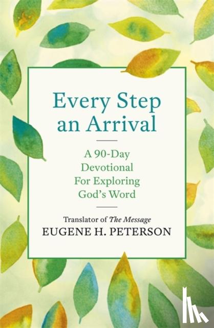 Peterson, Eugene - Every Step an Arrival