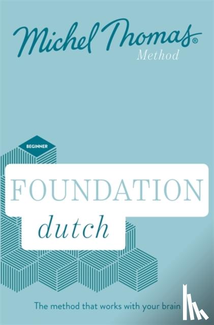 Michel Thomas, Els Van Geyte, Cobie Adkins-De Jong - Foundation Dutch New Edition (Learn Dutch with the Michel Thomas Method)