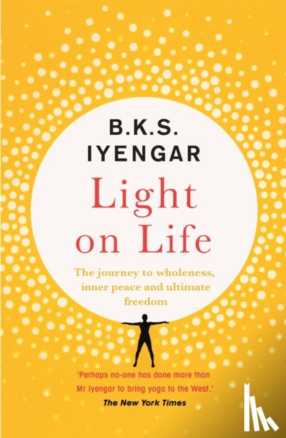 Iyengar, B.K.S. - Light on Life