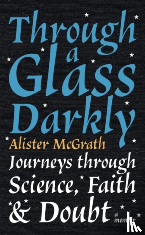 McGrath, Dr Alister E - Through a Glass Darkly