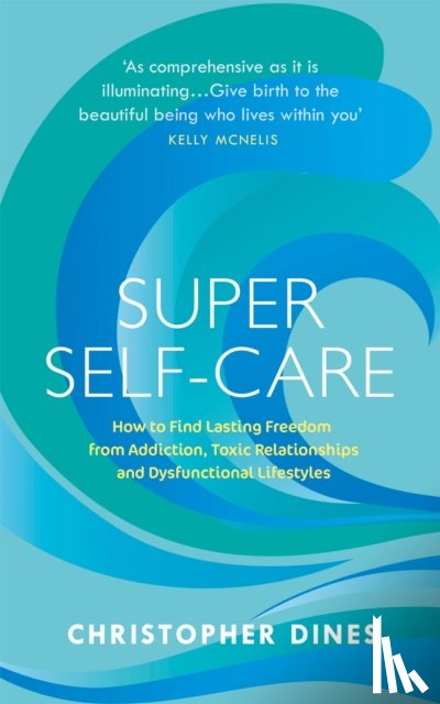 Dines, Christopher - Super Self-Care