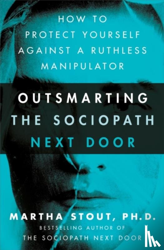 Stout, Martha - Outsmarting the Sociopath Next Door