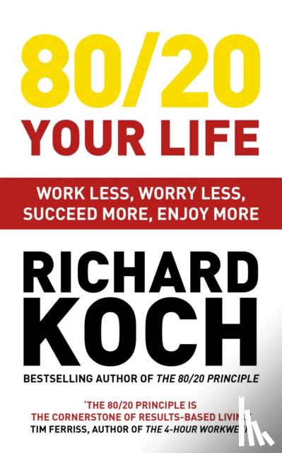 Koch, Richard - 80/20 Your Life
