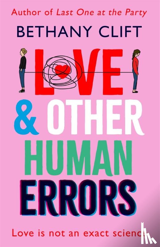 Clift, Bethany - Love And Other Human Errors