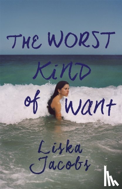 Jacobs, Liska - The Worst Kind of Want