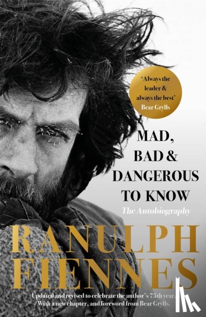 Fiennes, Ranulph - Mad, Bad and Dangerous to Know