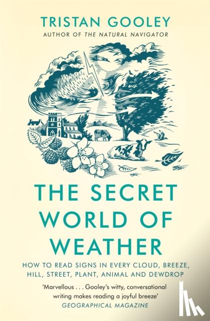 Gooley, Tristan - The Secret World of Weather