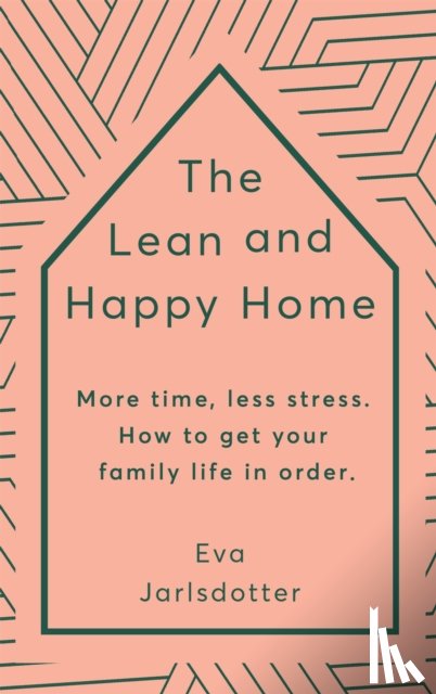 Jarlsdotter, Eva - The Lean and Happy Home