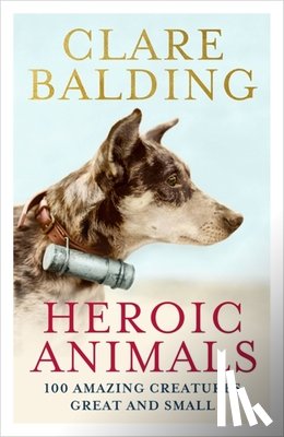Balding, Clare - Heroic Animals