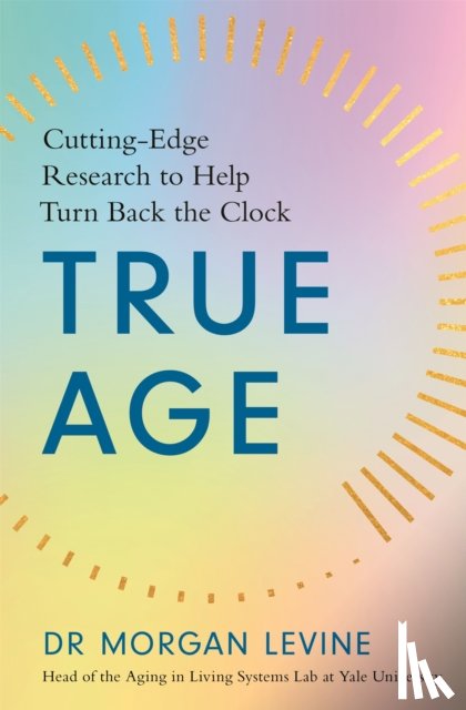 Levine, Dr Morgan Elyse - True Age