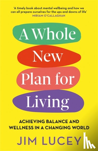 Lucey, Jim - A Whole New Plan for Living