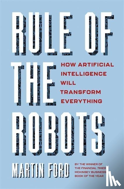 Ford, Martin - Rule of the Robots
