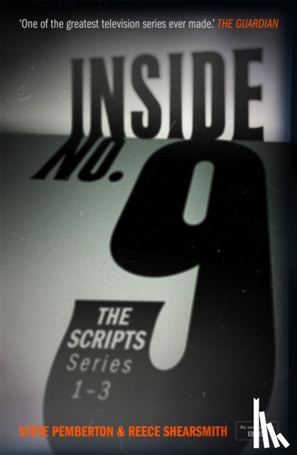 Pemberton, Steve, Shearsmith, Reece - Inside No. 9: The Scripts Series 1-3